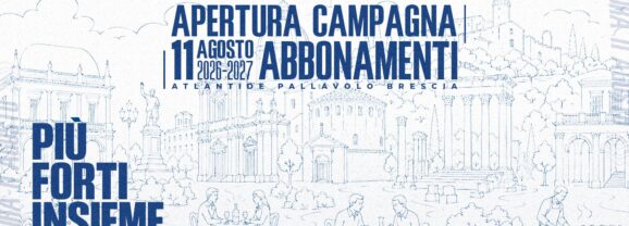 Aperta la campagna abbonamenti dell’Atlantide Pallavolo Brescia: “Più forti, insieme #gotucani!”